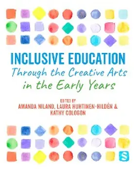 Niland / Huhtinen-Hildén / Cologon | Inclusive Education Through the Creative Arts in the Early Years | E-Book | www.sack.de