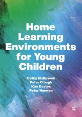 Nutbrown / Clough / Davies |  Home Learning Environments for Young Children | eBook | Sack Fachmedien
