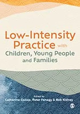 Gallop / Fonagy / Kidney |  Low-Intensity Practice with Children, Young People and Families | Buch |  Sack Fachmedien