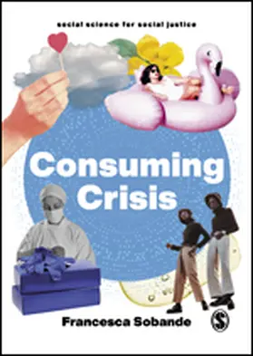 Sobande |  Consuming Crisis | Buch |  Sack Fachmedien