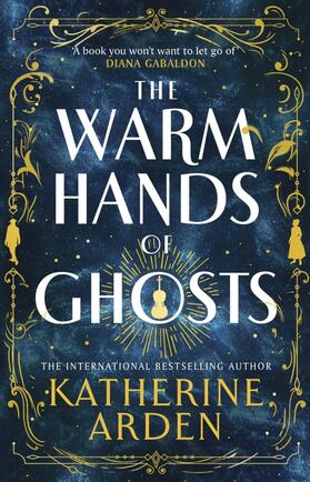 Arden |  The Warm Hands of Ghosts | Buch |  Sack Fachmedien
