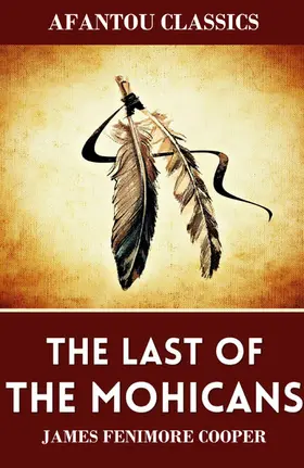Fenimore Cooper |  The Last of the Mohicans | eBook | Sack Fachmedien