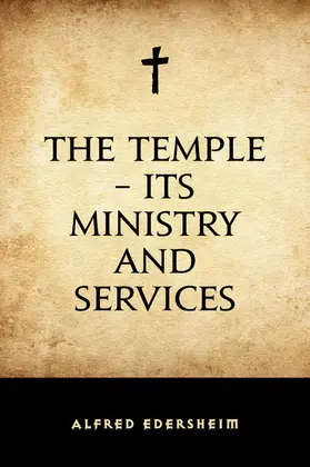 Edersheim |  The Temple - Its Ministry and Services | eBook | Sack Fachmedien
