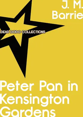 M. Barrie |  Peter Pan in Kensington Gardens | eBook | Sack Fachmedien