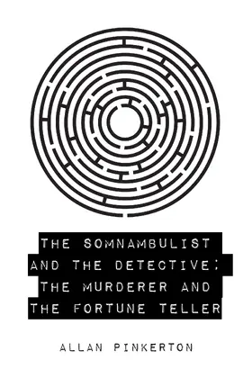 Pinkerton |  The Somnambulist and the Detective; The Murderer and the Fortune Teller | eBook | Sack Fachmedien