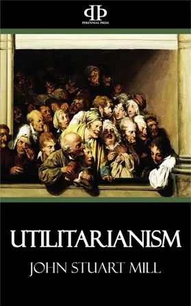 Mill |  Utilitarianism | eBook | Sack Fachmedien