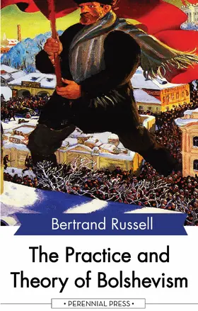 Russell |  The Practice and Theory of Bolshevism | eBook | Sack Fachmedien
