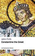 Firth |  Constantine the Great | eBook | Sack Fachmedien