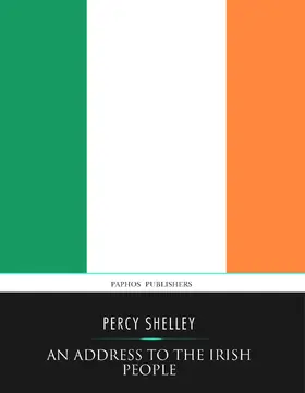 Shelley |  An Address to the Irish People | eBook | Sack Fachmedien