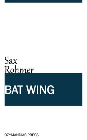 Rohmer |  Bat Wing | eBook | Sack Fachmedien