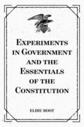 Root |  Experiments in Government and the Essentials of the Constitution | eBook | Sack Fachmedien