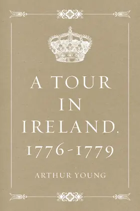 Young |  A Tour in Ireland. 1776-1779 | eBook | Sack Fachmedien