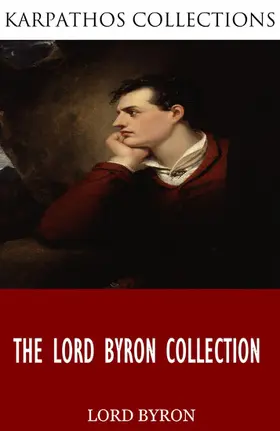 Byron |  The Lord Byron Collection | eBook | Sack Fachmedien