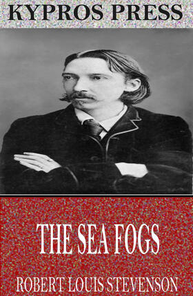 Louis Stevenson |  The Sea Fogs | eBook | Sack Fachmedien