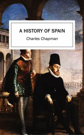 Chapman |  A History of Spain | eBook | Sack Fachmedien