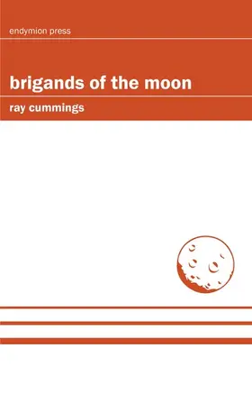 Cummings |  Brigands of the Moon | eBook | Sack Fachmedien