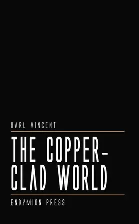 Vincent |  The Copper-Clad World | eBook | Sack Fachmedien