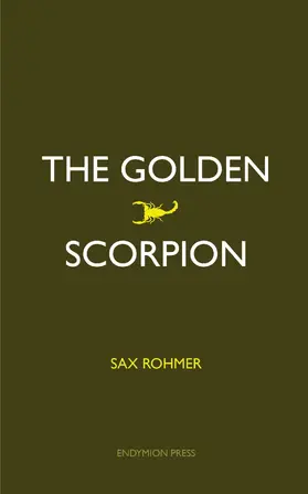 Rohmer |  The Golden Scorpion | eBook | Sack Fachmedien