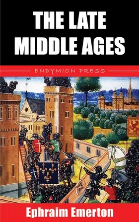 Emerton |  The Late Middle Ages | eBook | Sack Fachmedien