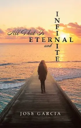 Garcia |  All That Is Eternal and Infinite | eBook | Sack Fachmedien