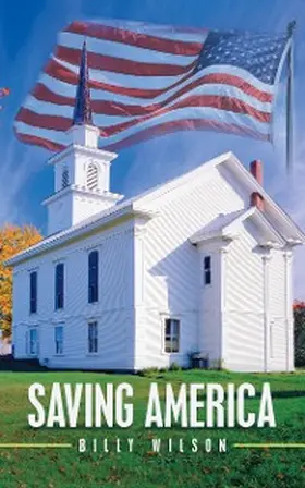 Wilson |  Saving America | eBook | Sack Fachmedien