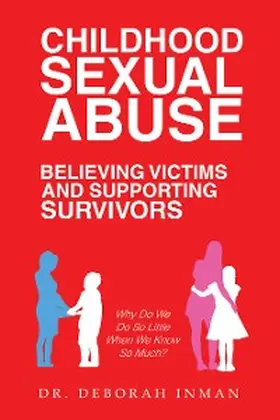 Inman |  Childhood Sexual Abuse Believing Victims and Supporting Survivors | eBook | Sack Fachmedien