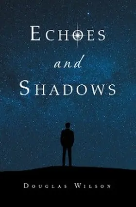 Wilson |  Echoes and Shadows | eBook | Sack Fachmedien