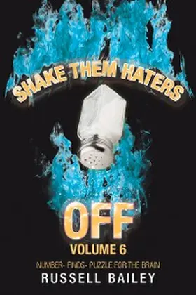 Bailey |  Shake Them Haters off Volume 6 | eBook | Sack Fachmedien