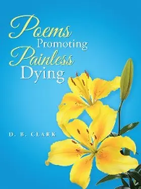 Clark |  Poems Promoting Painless Dying | eBook | Sack Fachmedien