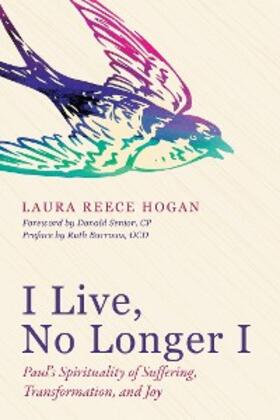 Hogan |  I Live, No Longer I | eBook | Sack Fachmedien