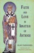 Tarvainen |  Faith and Love in Ignatius of Antioch | eBook | Sack Fachmedien