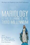 Wagner / Naumann / McGregor |  Mariology at the Beginning of the Third Millennium | eBook | Sack Fachmedien