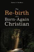 Sanders |  The Re-birth of a Born-Again Christian | eBook | Sack Fachmedien