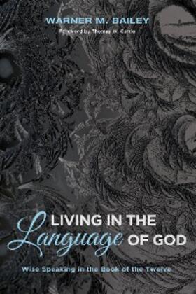 Bailey |  Living in the Language of God | eBook | Sack Fachmedien