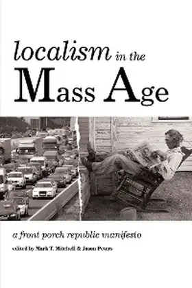 Mitchell / Peters |  Localism in the Mass Age | eBook | Sack Fachmedien