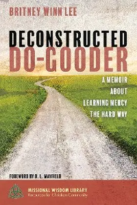 Lee |  Deconstructed Do-Gooder | eBook | Sack Fachmedien