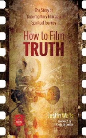Wells |  How to Film Truth | eBook | Sack Fachmedien
