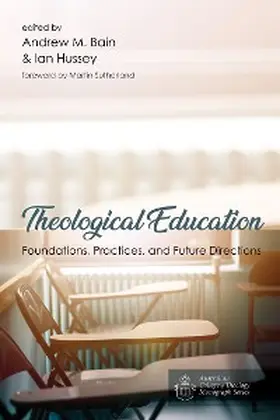Bain / Hussey |  Theological Education | eBook | Sack Fachmedien