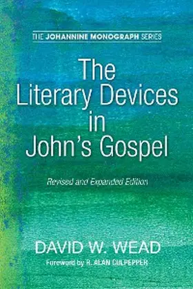 Wead / Anderson / Culpepper |  The Literary Devices in John's Gospel | eBook | Sack Fachmedien