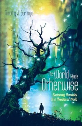 Gorringe | The World Made Otherwise | E-Book | sack.de