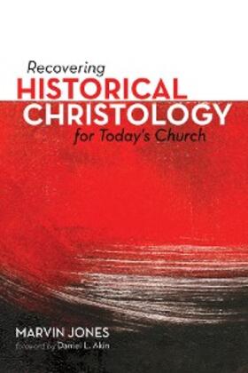 Jones |  Recovering Historical Christology for Today's Church | eBook | Sack Fachmedien