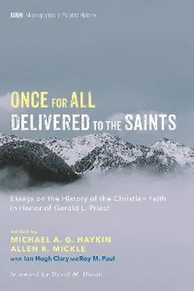 Haykin / Mickle / Clary |  Once for All Delivered to the Saints | eBook | Sack Fachmedien