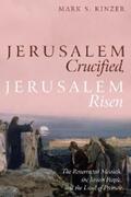 Kinzer |  Jerusalem Crucified, Jerusalem Risen | eBook | Sack Fachmedien