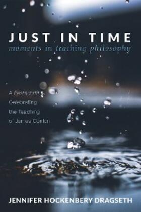 Hockenbery |  Just in Time: Moments in Teaching Philosophy | eBook | Sack Fachmedien
