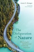 Krueger |  The Disfiguration of Nature | eBook | Sack Fachmedien