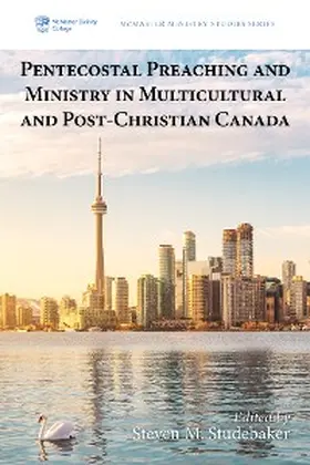 Studebaker |  Pentecostal Preaching and Ministry in Multicultural and Post-Christian Canada | eBook | Sack Fachmedien