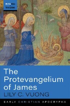 Vuong |  The Protevangelium of James | eBook | Sack Fachmedien