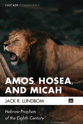 Lundbom |  Amos, Hosea, and Micah | eBook | Sack Fachmedien