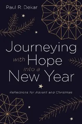 Dekar |  Journeying with Hope into a New Year | eBook | Sack Fachmedien