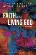 Polkinghorne / Welker |  Faith in the Living God, 2nd Edition | eBook | Sack Fachmedien